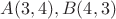 $A(3,4), B(4,3)$