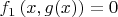 $f_1\left(x, g(x)\right)=0$