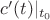 $c'(t) |_{t_0}$