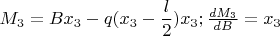 $M_3=Bx_3-q(x_3-\dfrac l 2)x_3 ;\frac {dM_3}{dB}=x_3$