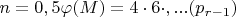 $n=0,5\varphi(M)=4\cdot 6\cdot ,...(p_{r-1})$