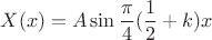 $$X(x)=A \sin\frac{\pi}4(\frac 12+k)x$$