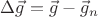 $\Delta\vec g=\vec g-\vec g_n$