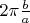 $2\pi\frac{b}{a}$