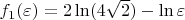 $f_1(\varepsilon)=2\ln(4 \sqrt 2) - \ln\varepsilon $