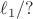 $\ell_1/?$
