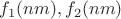 $f_1(nm),f_2(nm)$