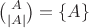 $\binom{A}{|A|}=\{A\}$