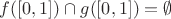 $f([0,1]) \cap g([0,1])=\emptyset$