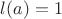 $l(a)=1$