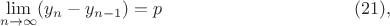 $$\lim \limits_{n\to \infty}(y_n-y_{n-1})=p \eqno (21),$$