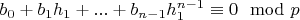 $b_0+b_1 h_1+...+b_{n-1} h_1^{n-1} \equiv 0 \mod p$