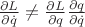 $\frac{\partial L}{\partial \dot q} \neq \frac{\partial L}{\partial q}  \frac{\partial q}{\partial \dot q}$