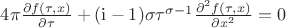 $\begin{equation*}
	4\pi\frac{\partial f(\tau,x)}{\partial \tau} + (\mathrm{i}-1)\sigma \tau^{\sigma-1}\frac{\partial^2 f(\tau,x)}{\partial x^2}=0
\end{equation*}$