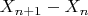 $X_{n+1}-X_{n}$
