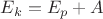$E_k = E_{p} + A_{}$