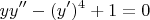 $$ y y'' - (y')^4 + 1 = 0 $$