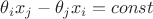 $\theta_{i}x_{j} - \theta_{j}x_{i} = const$