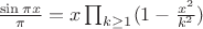 $\frac{\sin\pi x}{\pi} = x \prod_{k \ge 1}(1 - \frac{x^2}{k^2})$