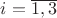 $i=\overline{1,3}$ $i=\overline{1,3}$