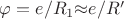 $\varphi=e/R_1{\approx}e/R&rsquo;$