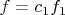 $f=c_1f_1$