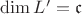 $\dim L'=\mathfrak{c}$