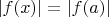 $|f(x)| = |f(a)|$