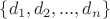 $\{d_1, d_2, ... , d_n \}$