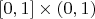 $[0,1]\times(0,1)$