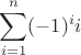 $\displaystyle\sum_{i=1}^n (-1)^ii$