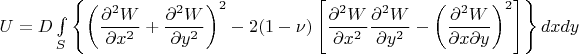 $U=D\int\limits_{S} \left\{\left(\dfrac{\partial^2 W}{\partial x^2}+\dfrac{\partial^2 W}{\partial y^2}\right)^2-2(1-\nu)\left[\dfrac{\partial^2 W}{\partial x^2}\dfrac{\partial^2 W}{\partial y^2}-\left(\dfrac{\partial^2 W}{\partial x\partial y}\right)^2\right]\right\} dxdy$