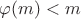 $\varphi (m) < m$