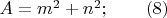 $A=m^2+n^2; \qquad (8)$