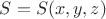 $S=S(x,y,z)$