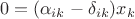 $$0=(\alpha_{ik}-\delta_{ik})x_k$$