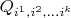 $Q_{i^1, i^2, \dots i^k} $
