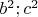 $b^2;c^2$