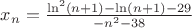 $x_n = \frac{\ln^2(n + 1) - \ln(n+1) - 29}{-n^2 -38}$