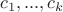$c_1,...,c_k$