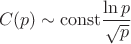$$C(p)\sim\mathrm{const}\frac{\ln p}{\sqrt{p}}$$