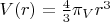$V(r) = \frac43 \pi_V r^3$