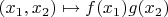 $(x_1,x_2)\mapsto f(x_1)g(x_2)$