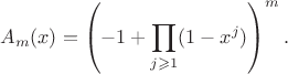 $$
A_m(x) = \left(-1 + \prod\limits_{j\geqslant1}(1-x^j)\right)^m.
$$