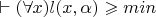 $\vdash (\forall x)l(x,\alpha) \geqslant min$