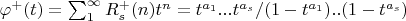 $\varphi^{+}(t)=\sum_{1}^{\infty} {R_s^{+}(n) t^n}=t^{a_1}...t^{a_s}/(1-t^{a_1})..(1-t^{a_s})$