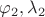 $\varphi_2, \lambda_2$