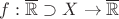$f:\overline{\mathbb{R}}\supset X\to\overline{\mathbb{R}}$