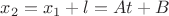 $x_2 = x_1 + l = At + B$