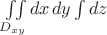 $\iint\limits_{D_{xy}}dx\,dy\int dz$